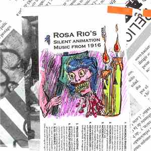 Rosa Rio - Rosa Rio's Silent Animation Film Music From 1916