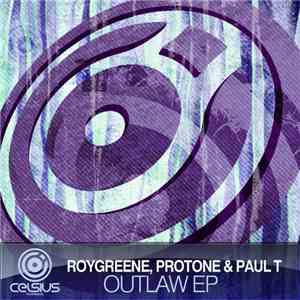 RoyGreen & Protone & Paul T  - Outlaw EP