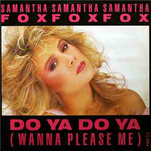 Samantha Fox - Do Ya Do Ya (Wanna Please Me)