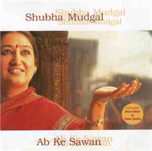 Shubha Mudgal - Ab Ke Saawan