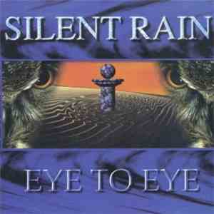 Silent Rain - Eye To Eye