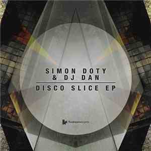 Simon Doty & DJ Dan - Disco Slice EP