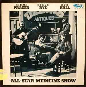 Simon Prager, Steve Rye, Bob Hall  - All-Star Medicine Show
