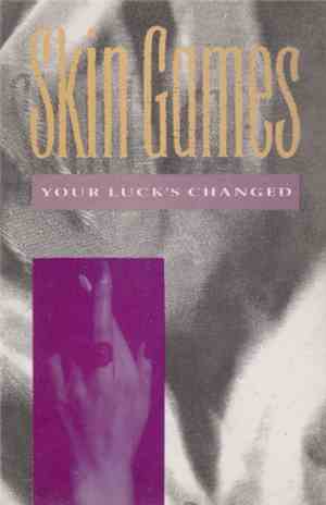 Skin Games - Your Luck's Changed