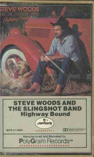 Steve Woods And The Slingshot Band - Highway Bound