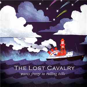 The Lost Cavalry - Waves Freeze To Rolling Hills