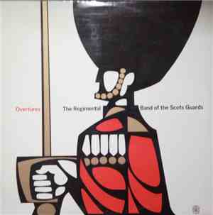 The Regimental Band Of The Scots Guards - Overtures
