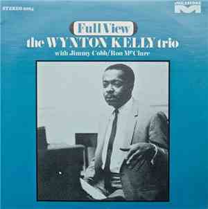 The Wynton Kelly Trio - Full View