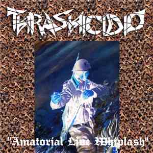 Thrashicidio - Amatorial Live Whiplash