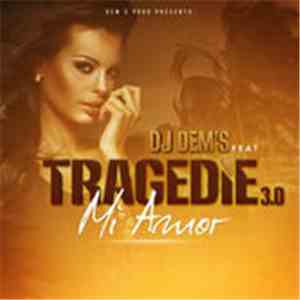 Tragédie Featuring DJ Dem's - Mi Amor