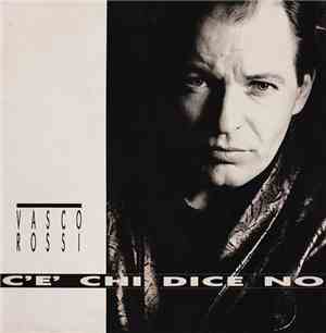 Vasco Rossi - C'È Chi Dice No