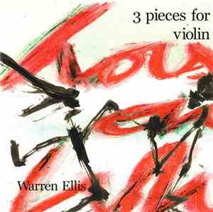 Warren Ellis - 3 Pieces For Violin