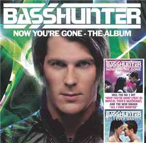 Basshunter - Now You're Gone - The Album
