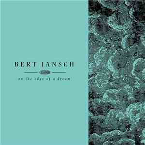 Bert Jansch - On The Edge Of A Dream