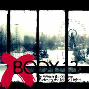 Body 13 - #080: In Which The Skyline Fades To The Metro Lights