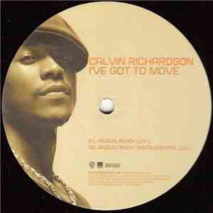 Calvin Richardson - I've Got To Move (Remixes)