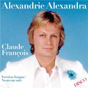 Claude François - Alexandrie Alexandra