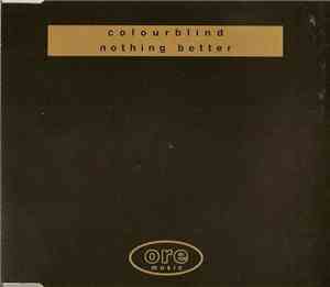 Colourblind - Nothing Better
