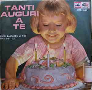 Coro Pueri Cantores Di Rho Diretti Da Luigi Toja - Tanti Auguri A Te