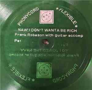 Frank Robeson - Naw! I Don't Wanta Be Rich / So I Joined The Navy