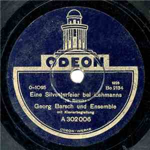 Georg Barsch - Eine Silvesterfeier Bei Lehmanns / Am Neujahrsmorgen Bei Zic ...
