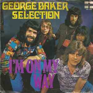 George Baker Selection - I'm On My Way