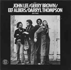 John Lee , Gerry Brown, Eef Albers, Darryl Thompson - Brothers