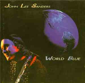 John Lee Sanders - World Blue