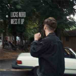 Lucas Nord - Mess It Up