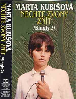 Marta Kubišová - Nechte Zvony Znít /Singly 2/