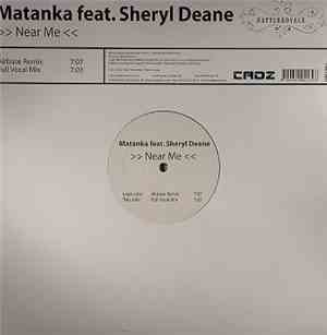 Matanka Feat. Sheryl Deane - Near Me (Remixes)