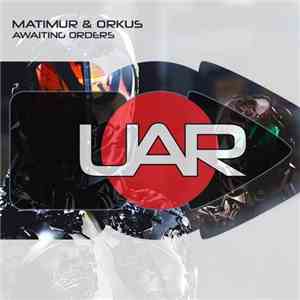 Matimur & Orkus  - Awaiting Orders