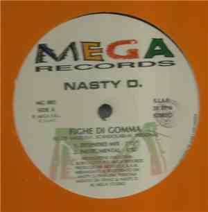 Nasty D. - Fighe di Gomma