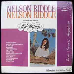 Nelson Riddle And The 101 Strings - Nelson Riddle Arranges And  Conducts 10 ...
