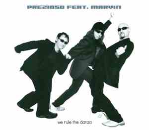Prezioso Feat. Marvin - We Rule The Danza