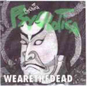 Psychotica - We Are The Dead
