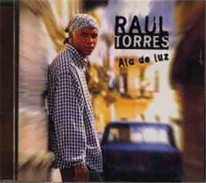Raúl Torres - Ala De Luz