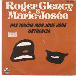 Roger Clency & Marie-Josée - Pas Touche Mon Joué Joué