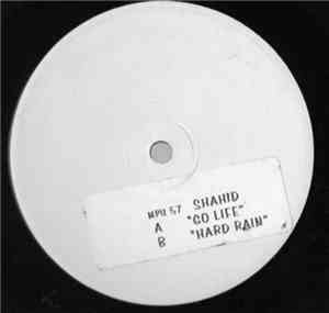 Shahid  - Go Life / Hard Rain