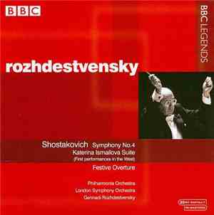 Shostakovich, Rozhdestvensky - Symphony No. 4, Katerina Ismailova Suite, Fe ...