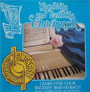 Singkreis 1868 Wehbach - Geistliche Und Weltliche Chormusik