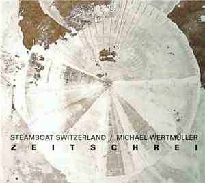 Steamboat Switzerland / Michael Wertmüller - Zeitschrei