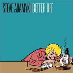 Steve Adamyk - Better Off