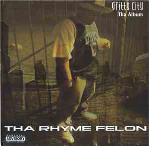 Tha Rhyme Felon - Gritty City