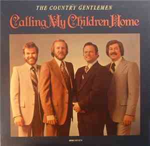 The Country Gentlemen - Calling My Children Home