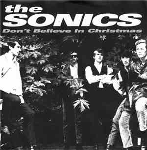 The Sonics - Don't Believe In Christmas