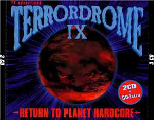 Various - Terrordrome IX - Return To Planet Hardcore