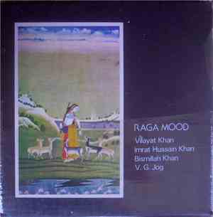 Vilayat Khan, Imrat Hussain Khan, Bismillah Khan, V. G. Jog - Raga Mood
