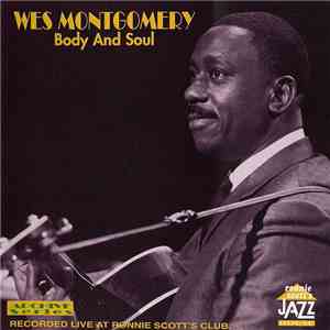 Wes Montgomery - Body And Soul (Recorded Live At Ronnie Scott's Club)