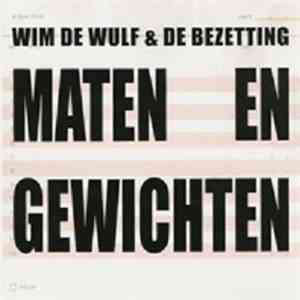 Wim De Wulf & De Bezetting - Maten En Gewichten